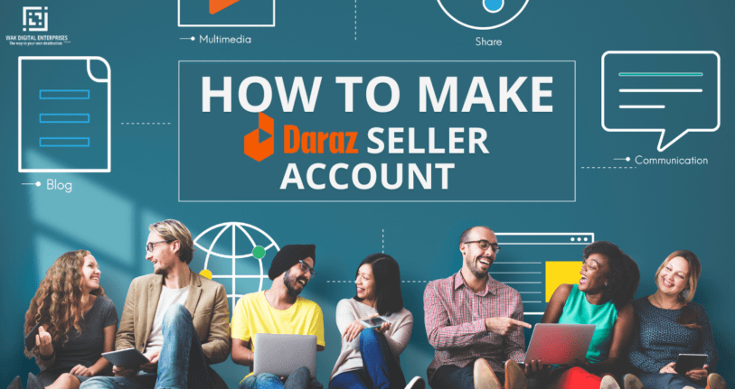 how to sell on daraz, selling on daraz, Boost your sales on Daraz, digital marketing agency, Step by Step Guide